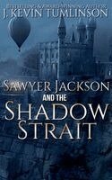 J Kevin Tumlinson - Sawyer Jackson and the Shadow Strait, Häftad
