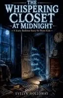 Evelyn Holloway - Whispering Closet at Midnight, Häftad. Tillgänglighet: Lägg i varukorg