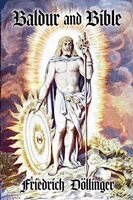 Friedrich Doellinger - Baldur and Bible, Häftad