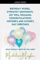 Madeleine Mayfair - Birthday Wishes, Sympathy Sentiments, Get Well Messages, Congratulations, Mother's and Father's Day Greetings, Häftad. Tillgänglighet: Lägg i varukorg