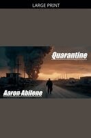 Aaron Abilene - Quarantine, Häftad