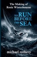 Michael Rothery - To Run Before the Sea, Häftad