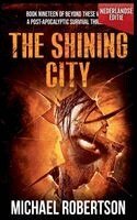 Michael Robertson - The Shining City (Nederlandse editie) - A Post-Apocalyptic Survival Thriller, Häftad