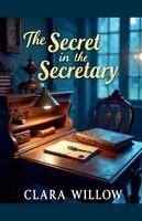 Clara Willow - Secret in the Secretary, Häftad