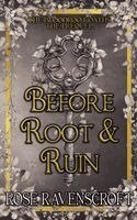 Rose Ravenscroft - Before Root & Ruin, Häftad