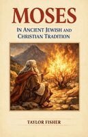 Taylor Fisher - Moses in Ancient Jewish and Christian Tradition, Häftad