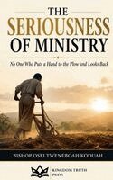 Bishop Osei Tweneboah Koduah - Seriousness of Ministry, Häftad