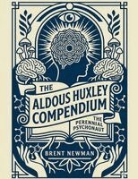 Brent Newman - Aldous Huxley Compendium, Häftad