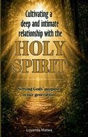Luyanda Matwa - Cultivating a deep and intimate relationship with the HOLY SPIRIT, Häftad. Tillgänglighet: Lägg i varukorg