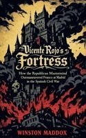 Winston Maddox - Vicente Rojo's Fortress, Häftad. Tillgänglighet: Lägg i varukorg