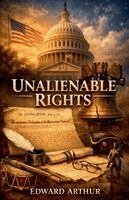 Edward Arthur - Unalienable Rights, Häftad