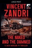 Vincent Zandri - Naked and the Damned, Häftad