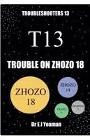 E J Yeaman - Trouble on Zhozo 18, Häftad. Tillgänglighet: Lägg i varukorg