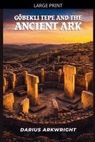 Darius Arkwright - Göbekli Tepe and the Ancient Ark, Häftad. Tillgänglighet: Lägg i varukorg