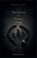 Nikola Muckajev - Heaven That Hunted Them, Häftad. Tillgänglighet: Lägg i varukorg