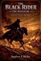 Stephen F Myler - Black Rider - The Massacre, Häftad
