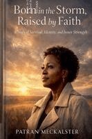 Daniel Muzey, Patran Meckalster - Born in the Storm, Raised by Faith, Häftad