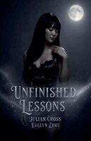 Julian Cross - Unfinished Lessons, Häftad