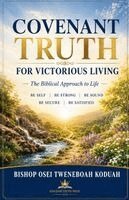 Bishop Osei Tweneboah Koduah - Covenant Truth for Victorious Living, Häftad