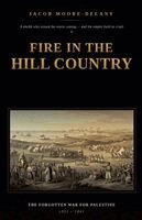 Jacob Moore-Delany - Fire in the Hill Country, Häftad. Tillgänglighet: Lägg i varukorg