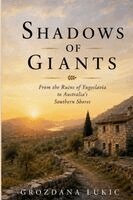 Grozdana Lukic - Shadows of Giants, Häftad. Tillgänglighet: Lägg i varukorg