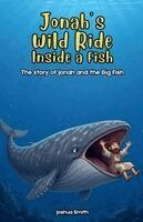 Joshua Smith - Jonah's Wild Ride Inside a Fish, Häftad