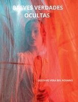 Gustavo Vera del Rosario - Breves Verdades Ocultas, Häftad
