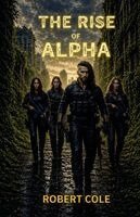 Robert Cole - Rise of Alpha, Häftad