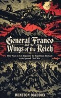 Winston Maddox - General Franco and the Wings of the Reich, Häftad. Tillgänglighet: Lägg i varukorg