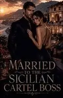 Adrian Vale - Married to the Sicilian Cartel Boss, Häftad. Tillgänglighet: Lägg i varukorg