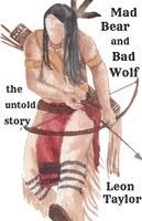 Leon Taylor - Mad Bear And Bad Wolf, Häftad