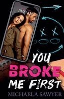 Michaela Sawyer - You Broke Me First, Häftad