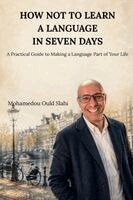 Mohamedou Ould Slahi - How Not to Learn a Language in Seven Days, Häftad