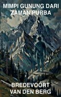 Bredevoort Van Den Berg - Mimpi Gunung dari Zaman Purba, Häftad. Tillgänglighet: Lägg i varukorg