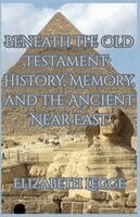 Elizabeth Legge - Beneath the Old Testament, Häftad. Tillgänglighet: Lägg i varukorg