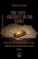 Hichem Karoui - UAEs' Strategy in the Sahel, Häftad. Tillgänglighet: Lägg i varukorg