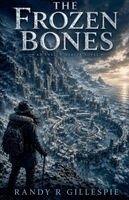 Randy R Gillespie - Frozen Bones, Häftad