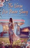 Della Cress - Verse we never sang - Small Town second Chance Romance, Häftad
