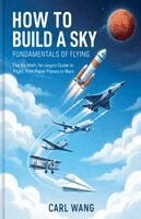 Carl Wang - How to Build a Sky, Häftad. Tillgänglighet: Lägg i varukorg