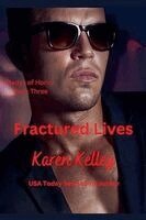 Karen Kelley - Fractured Lives, Häftad