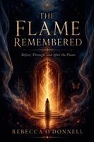 Rebecca O'Donnell - Flame Remembered, Häftad