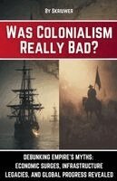 Skriuwer - Was Colonialism Really Bad?, Häftad. Tillgänglighet: Lägg i varukorg