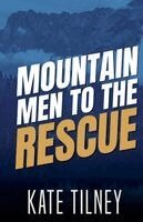 Kate Tilney - Mountain Men to the Rescue, Häftad. Tillgänglighet: Lägg i varukorg