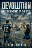 T M Julien - Devolution - The Beginning Of The End, Häftad