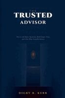 Digby R Kerr - Trusted Advisor, Häftad