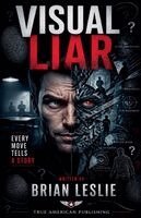 Brian Leslie - Visual Liar, Häftad
