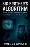 James G Edwards II - Big Brother's Algorithm, Häftad