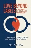 Cel Galiza - Love Beyond Labels, Häftad