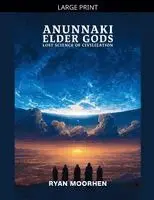 Anunnaki Origins - Anunnaki Elder Gods, Lost Science of Civilization, Häftad. Tillgänglighet: Lägg i varukorg