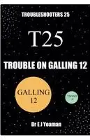 E J Yeaman - Trouble on Galling 12, Häftad. Tillgänglighet: Lägg i varukorg